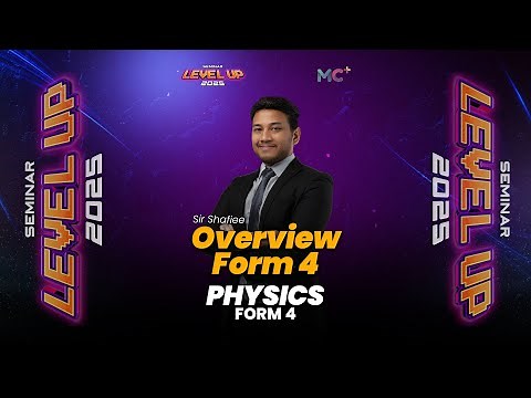Seminar Level Up - FORM 4 PHYSICS | Overview Form 4