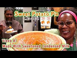 Sweet Potato Pie Series | Video #1 | I've Never Used Sweetened Condensed Milk In my Pie