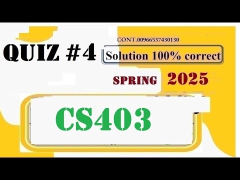 cs403 quiz 4 solution 2025|cs403 quiz 4 solution spring 2025