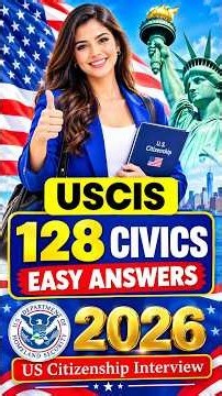 128 CIVICS QUESTIONS & FULL ANSWERS 2026 | U.S. Citizenship Interview — IN ORDER + EASY TO FOLLOW