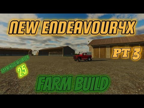 Building a Farm | New Endeavour4x | PT 3 | LIVE | Farming simulator 25