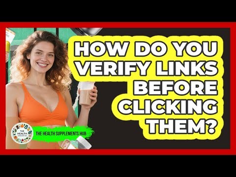 How Do You Verify Links Before Clicking Them?