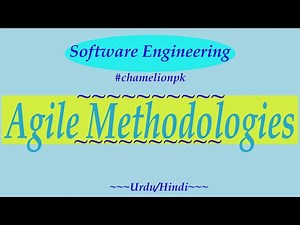 Lecture#12: Agile Methodologies - Software Engineering Process Model