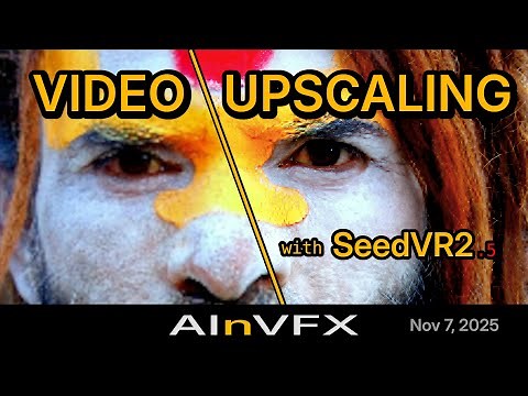 🤿 SeedVR2 v2.5 Video Upscaling: Official Guide from the ComfyUI Integration Team | AInVFX Nov 7