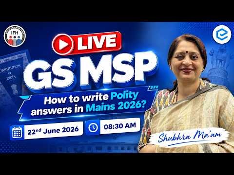 🔴 LIVE GS MSP | How to Write Polity Answers in UPSC Mains 2026? | Shubhra Ma'am Strategy Session