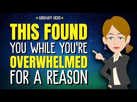 This Found You While You’re Overwhelmed for a Reason ✨ Abraham Hicks 2026