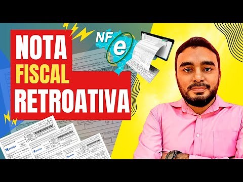Nota Fiscal Retroativa: COMO EMITIR - passo a passo!