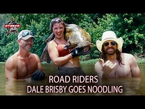 Road Riders: Legendary Bull Rider Dale Brisby goes Noodling | PBR