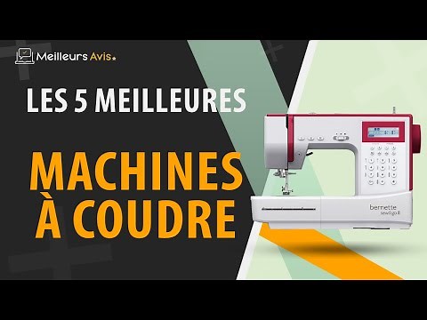 ⭐️ MEILLEURE MACHINE À COUDRE - Avis & Guide d'achat (Comparatif 2022)