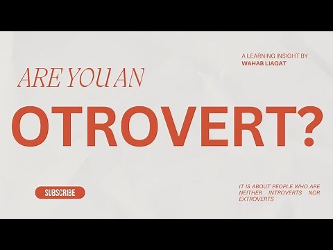 Introvert, Extrovert… and Otrovert? The Personality You Might Be