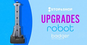 Stop & Shop Stores and Badger Technologies Roll Out Marty the Robot at Over 300 locations; Gordon Reid and William “BJ” Santiago Comment