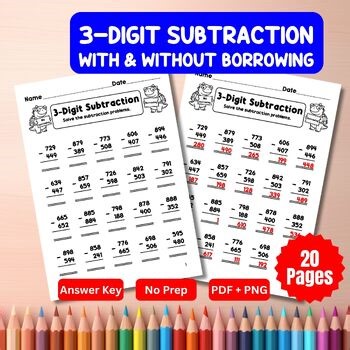 3-Digit Subtraction With & Without Borrowing Worksheets | 20 Pages + Answer Key