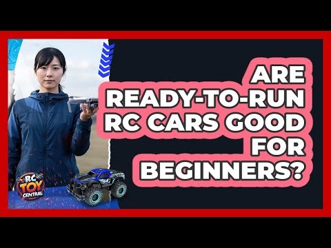 Are Ready-To-Run RC Cars Good For Beginners?