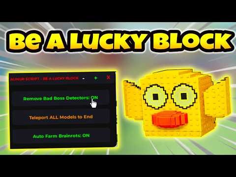 NEW SCRIPT Be a Lucky Block – Auto Farm Brainrots , Remove Boss Detector OP 2026