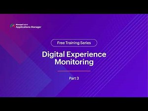 Digital experience monitoring | Applications Manager Free Training 2026 - Season 1
