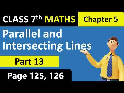 Parallel and Intersecting Lines | Part 13 | Class 7 Maths | Chapter 5 | NCERT