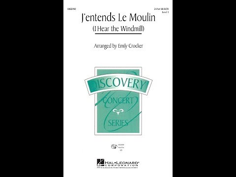 J'entends Le Moulin | 2-Part Choir | Arr. Emily Crocker