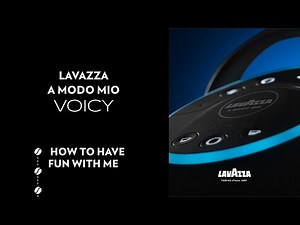 Lavazza A Modo Mio Voicy - How to have fun with me | Lavazza UK