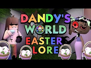 Dandy's World Easter LORE Explained