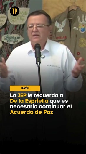 The JEP reminds De la Espriella that it is necessary to continue the Peace Agreement