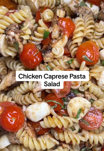 Chicken Caprese Pasta Salad — Easy Summer Recipe