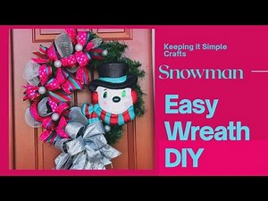 Whimsical Winter Snowman Wreath DIY Easy to Make Plus Bow Tutorial