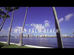 Discover West Palm Beach, Florida | The Palm Beaches