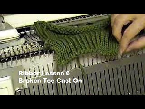 Ribber Lesson 6 Broken Toe Cast On