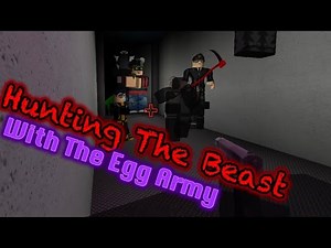 Roblox Darkness 2 - Hunting the Beast with the Egg Army