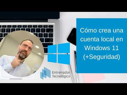Cómo crear una CUENTA LOCAL en Windows 11: Mejora tu seguridad paso a paso