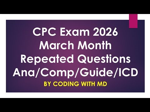 CPC Exam 2026 | March Month Repeated Questions | Anatomy, Terminology, Compliance, Coding guidline