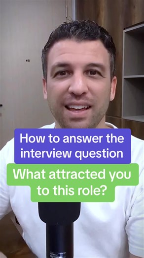How to Answer 'What Attracted You to This Role?'
