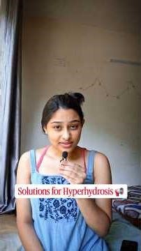 Solutions of Hyperhidrosis? Hope this helps♡ #hyperhidrosis #excessivesweating #treatment #solution