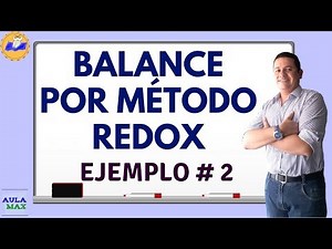 Balanceo por método REDOX (Ejemplo 2) | óxido reducción