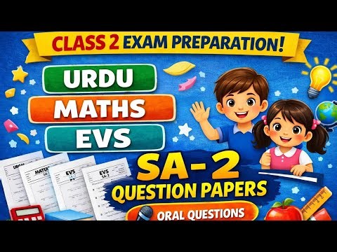 Class 2 Urdu | Maths | EVS Summative Assessment 2 | Question Paper + Oral Questions | SA-2 Exam