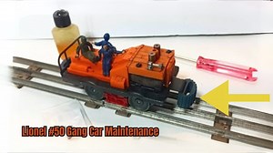 Lionel #50 Gang Car Maintenance and Repair Tips