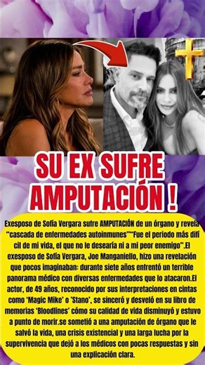 Exesposo de Sofía Vergara sufre AMPUTACIÓN de un órgano ! ACABA DE PASAR !