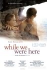 And While We Were Here (2012) – Films – OutNow