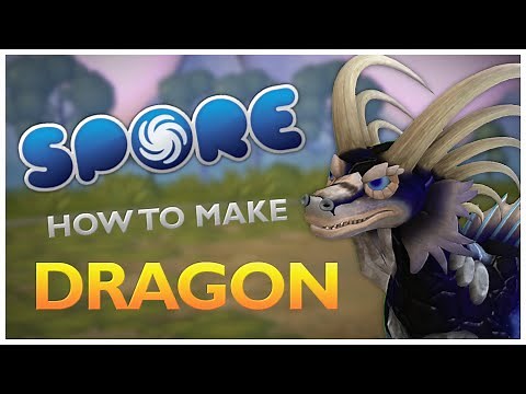How to Make a DRAGON in SPORE