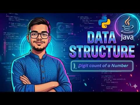 7.8 Digit Count of a Number | Recursion | Java | Python CSE220 | BRACU