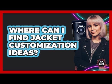 Where Can I Find Jacket Customization Ideas?