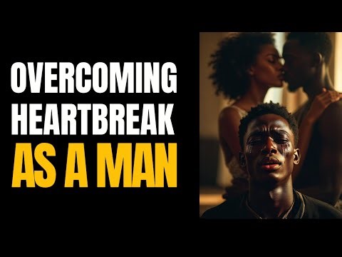 The Truth About Heartbreak | A Guide To Recovery For The Modern Man
