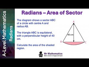 Area of a Sector – A-Level Maths with Radians | Mr Mathematics