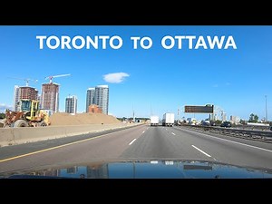 Toronto to Ottawa Road Trip - Drive Timelapse 4K