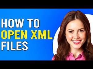 How To Open An XML File (How To View An XML File)