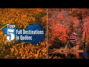 Top 5 Fall Destination In Quebec
