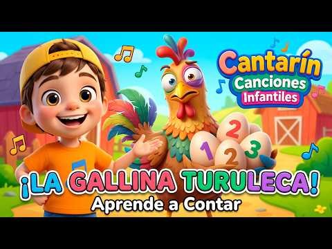 La Gallina Turuleca - Cantarín | Cantarín Canciones Infantiles 🐔🥚
