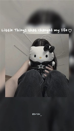Little Things that changed my life♡ Pt.1