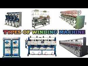 Types of Winding Machine in Textile