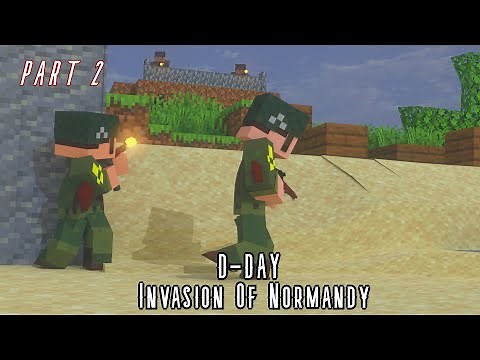 Minecraft Animation WW2 : D-DAY (Invasion Of Normandy ) - Part 2